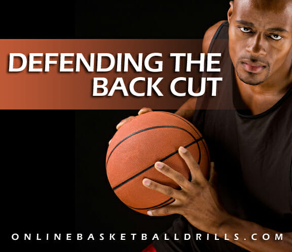 DEFENDING THE BACK CUT 2 basketball defense drill